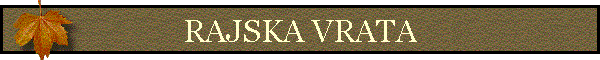 RAJSKA VRATA